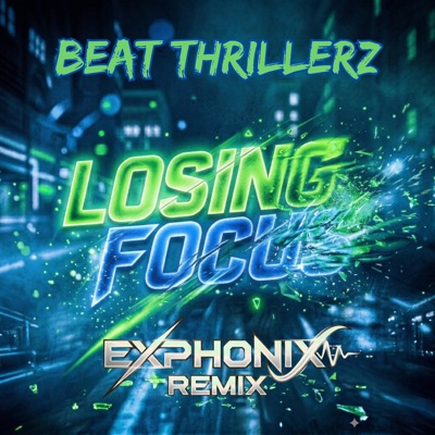 Losing Focus (Exphonix Remix) - Single