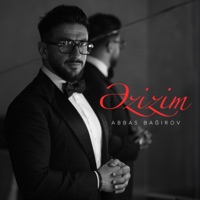 Əzizim - Single - Abbas Bağırov