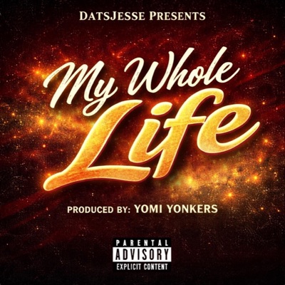 My Whole Life - Single