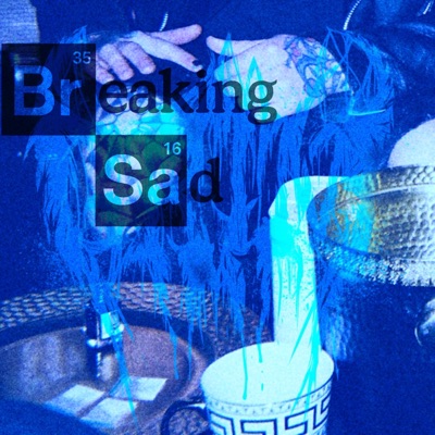 BREAKING SAD - Single