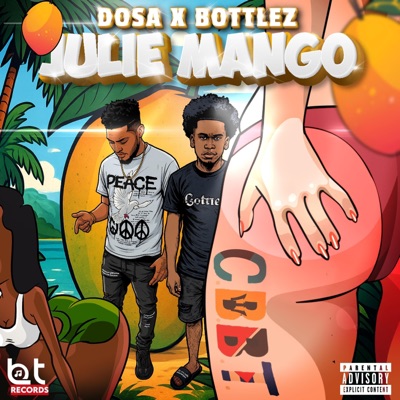 Julie Mango (feat. Dosa & Bottlez) - Single
