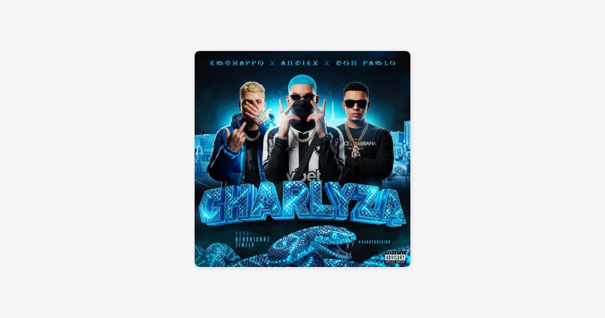 CHARLYZA - Single” álbum de Andiex, Kbchappo & Don Pablo Mures en