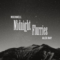 Midnight Flurries (feat. Alex Ray) - Single - Mixxwell
