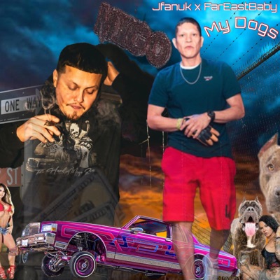 My dogs (feat. FarEastBaby) - Single