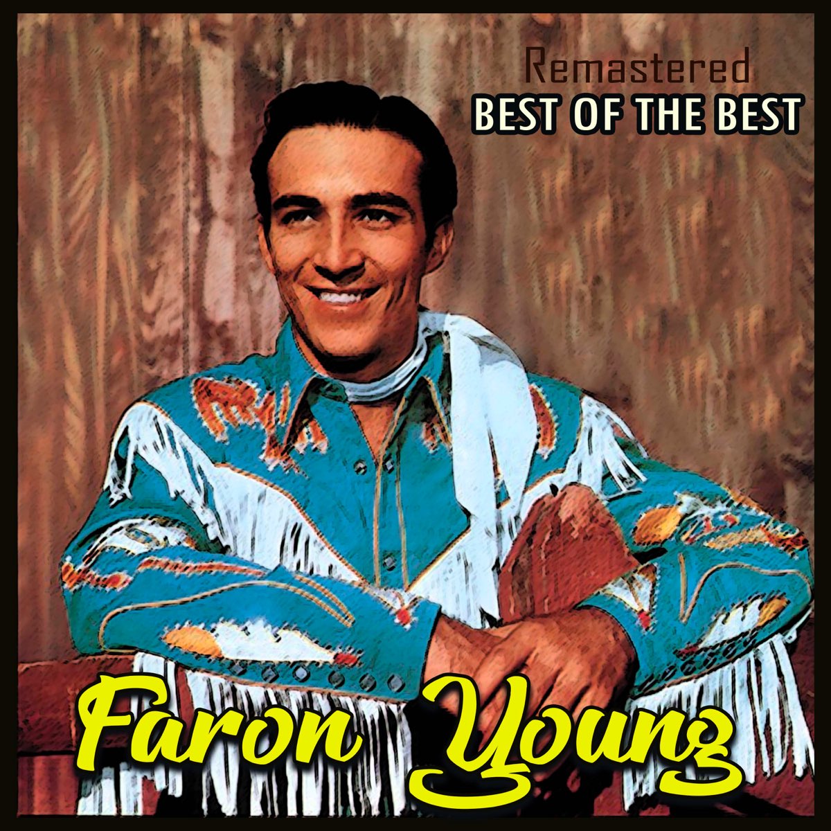 ‎Best of the Best (Remastered) - Album by Faron Young - Apple Music