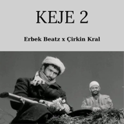 Keje 2 x Çirkin Kral - Mahmut erbek