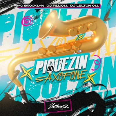 Piquezin do Saxofone (feat. MC BROOKLYN & DJ LEILTON 011) - Single