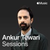 Apple Music Sessions: Ankur Tewari