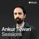 Apple Music Sessions Ankur Tewari