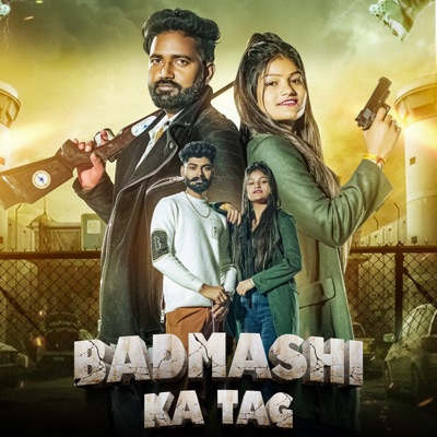 Badmashi Ka Tag (feat. NISHANT SINGH SIKANDRABAD & Nechal Singh) - Single