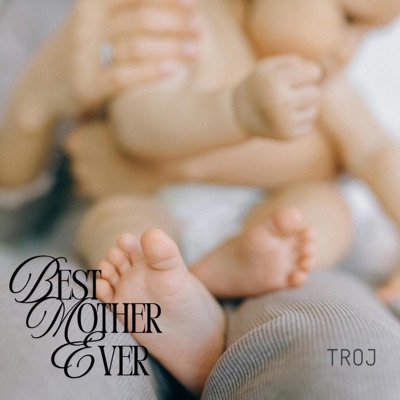 Best Mother Ever - Single