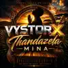 Vystor X - Thandazela Mina