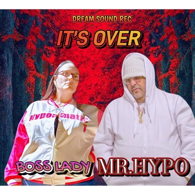 IT'S OVER (feat. BOSS LADY) - Single