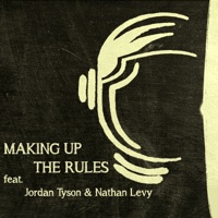 Making Up the Rules (from 