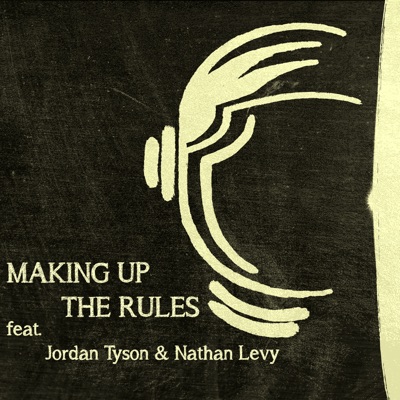 Making Up the Rules (from "Ten Brave Seconds") [feat. Jordan Tyson & Nathan Levy] - Single
