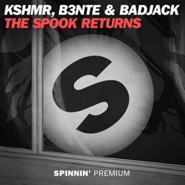 The Spook Returns (Extended Mix) KSHMR, B3nte & Badjack