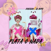 Plata O Nada (feat. Robinho) - Single - El Boys C