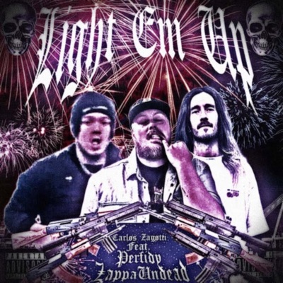 LIGHT EM UP (feat. Perfidy & ZappaUndead) - Single