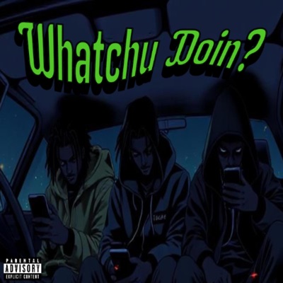 Whatchu Doin? (feat. Baby K & QJKing) - Single