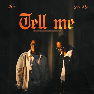 Tell Me (feat. Qairo Keyz) - Single
