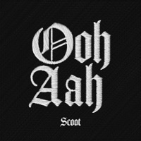 ooh aah (feat. Pe$o Pete) - Single - Scoot