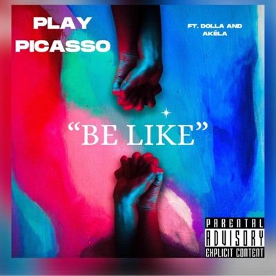 Be Like (feat. Dolla & Akela) - Single