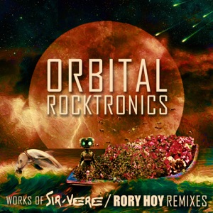 Orbital Rocktronics, Pt. 1 (Rory Hoy Remixes)