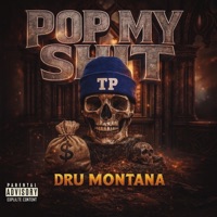 Pop My Shit - Single - Dru Montana