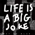 Life Is A Big Joke