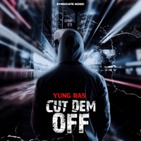 Cut Dem Off - Single - Yung Ras