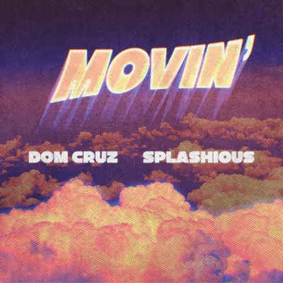 MOVIN' (feat. $plashious) - Single