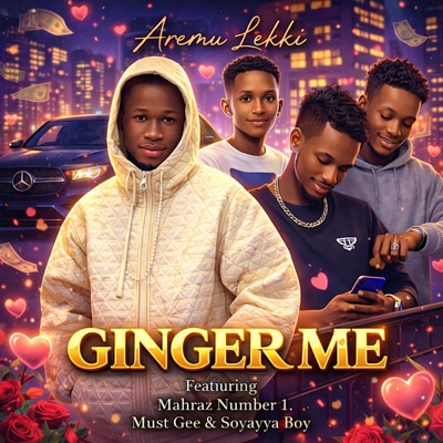 Ginger Me (feat. Mahraz Number 1, Must Gee & Soyayya Boy) - Single