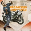 Não Faz Isso Comigo Não - Single