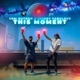 This Moment Single