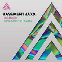 Good Luck (Remixes) - Single - Basement Jaxx