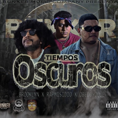 Tiempos oscuros (feat. Rapmisidio & Obedoyoque) - Single