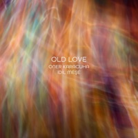 OLD LOVE - Single - oner karacuha & İdil Meşe