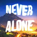 Never Alone