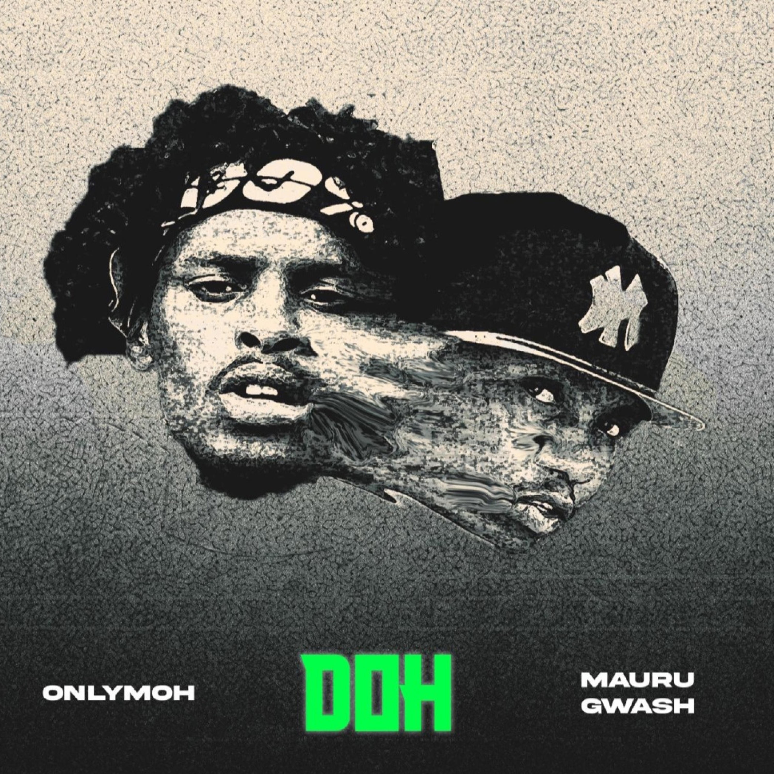 OnlyMoh & Mauru Gwash - Doh