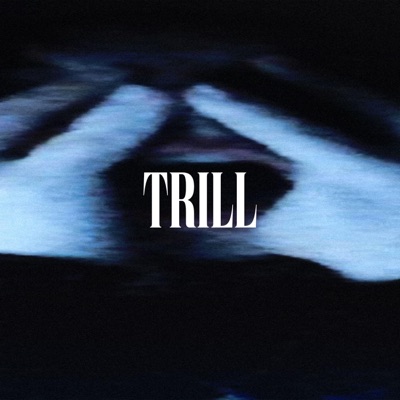 TRILL (feat. Insufferable) - EP