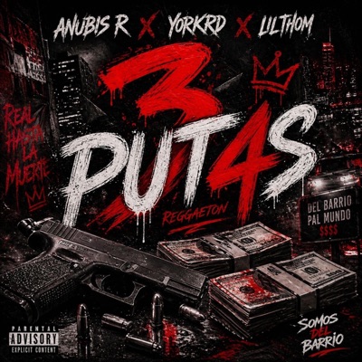 3 PUTAS (feat. Lil Thom & Anubis el R) - Single