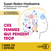 Ces femmes qui pensent trop - Susan Nolen-Hoeksema