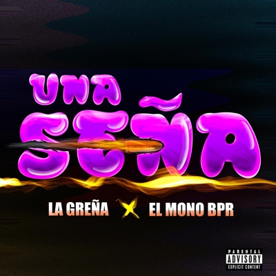 Una Seña (feat. El Mono Bpr & La greña) - Single