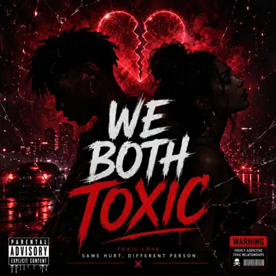 Listen to WE BOTH TOXIC - Single by Sergio gogo
