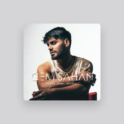 Listen to Cem Şahan, watch music videos, read bio, see tour dates & more!