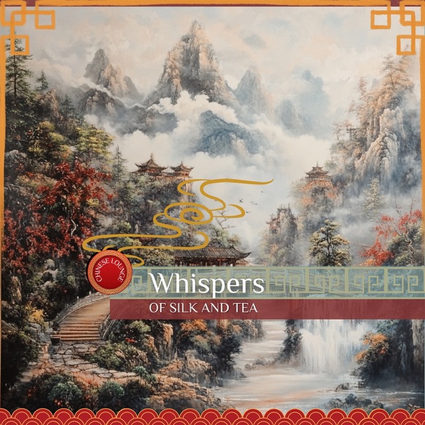 Whispers of Silk and Tea