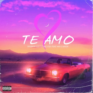 Te Amo (feat. FME DJs & Ms Candi)