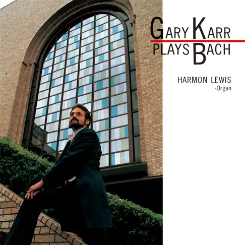 GARY KARR PLAYS BACH by Gary Karr — Apple Music Classical