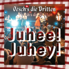 Juhee! Juhey! - Oesch's die Dritten