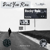 Dont You Run (feat. King Wicked) - Single - Rocky Rob